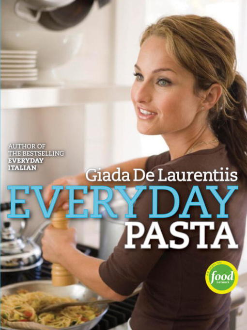 Title details for Everyday Pasta by Giada De Laurentiis - Wait list